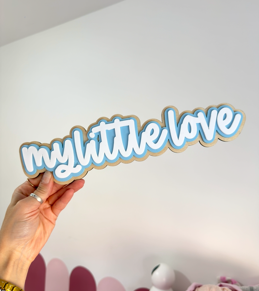 MY LITTLE LOVE wall sign