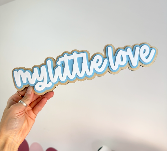 MY LITTLE LOVE wall sign